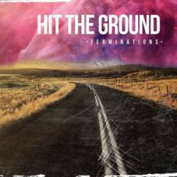 Hit The Ground : Terminations